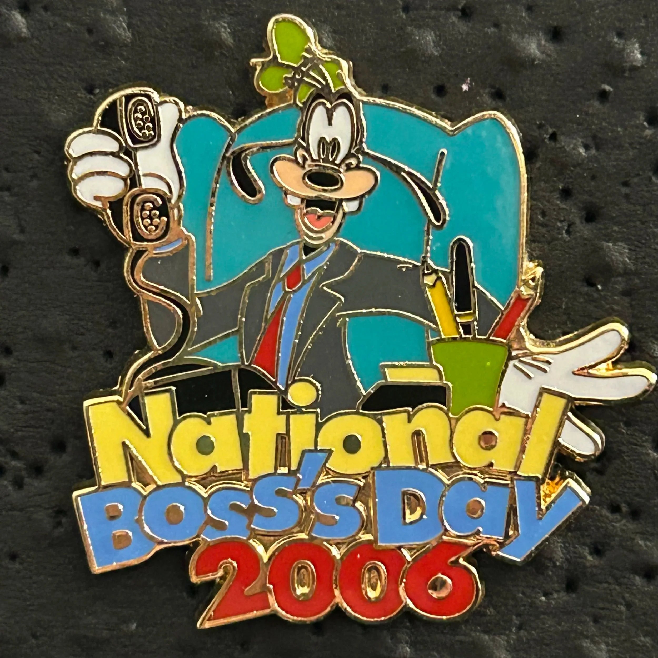2006 - Goofy - National Boss’s Day - Cast Exclusive - LE 750 - Disney Pin