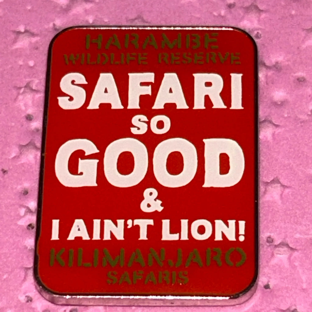 Safari So Good & I Ain’t Lying DAK Africa Pin
